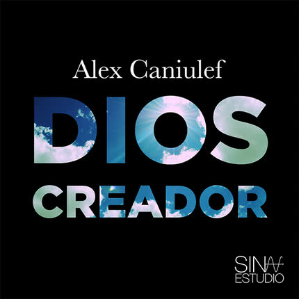 ALEX CANIULEF - Dios Creador