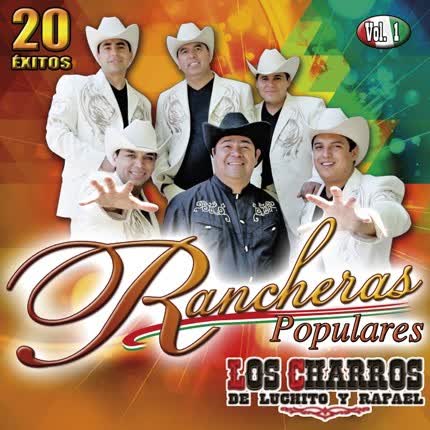LOS CHARROS DE LUCHITO Y RAFAEL - Colección Rancheras Populares