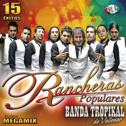 BANDA TROPIKAL DE VALLENAR - Colección Rancheras Populares