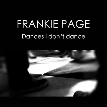 FRANKIE PAGE - Dances I dont dance