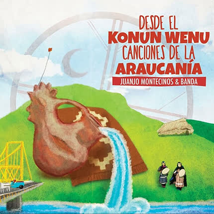 JUANJO MONTECINOS - Desde el Konun Wenu Canciones de La Araucanía