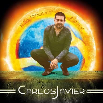 CARLOS JAVIER - El Sol Abrazando a La Luna