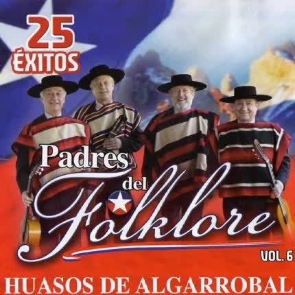 HUASOS DE ALGARROBAL - Padres del Folklore Vol.6