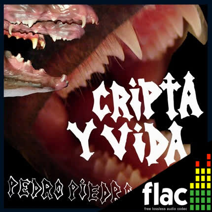 PEDROPIEDRA - Cripta y Vida (FLAC)