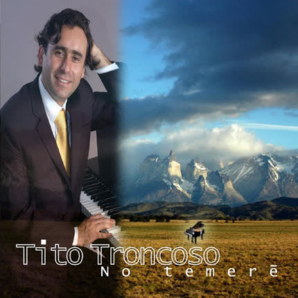 TITO TRONCOSO - No temeré