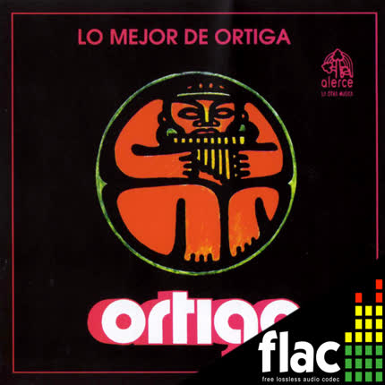 ORTIGA - Lo mejor de Ortiga (FLAC)