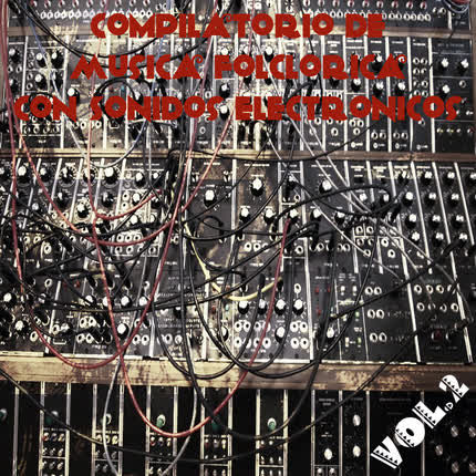 VARIOS ARTISTAS - Compilatorio de música folclórica con sonidos electronicos Vol.2