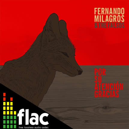 FERNANDO MILAGROS & THE FALSOS - Por Su Atencion Gracias (FLAC)