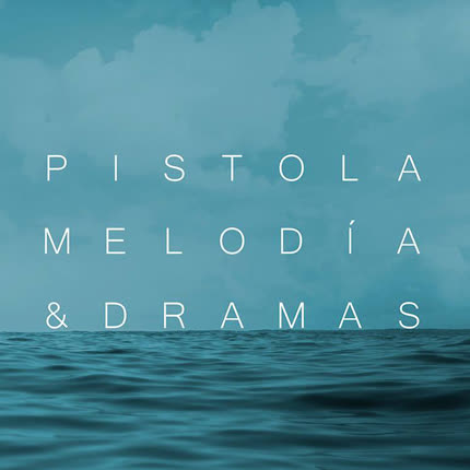PISTOLA - Melodia & Dramas