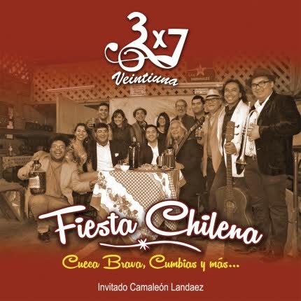 3X7 VEINTIUNA - Fiesta Chilena