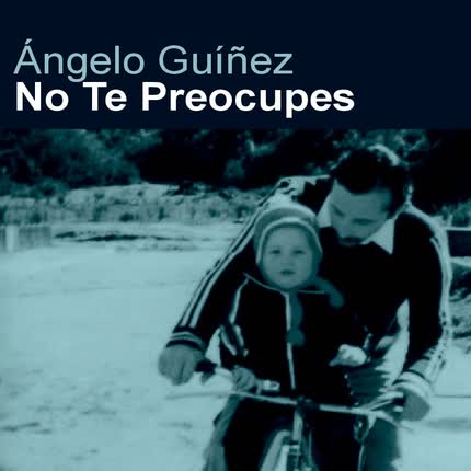 ANGELO GUIÑEZ - No te preocupes