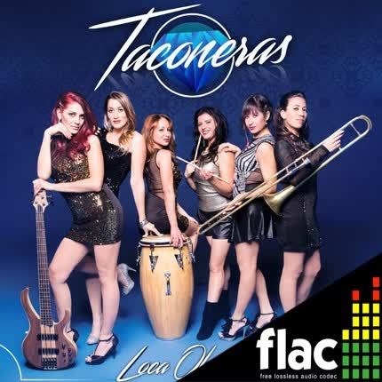 TACONERAS - Loca Obsesión (FLAC)