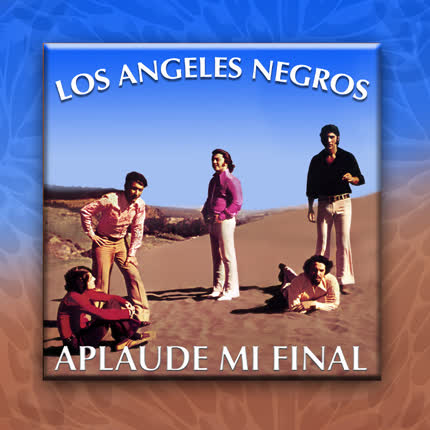 LOS ANGELES NEGROS - Aplaude mi final