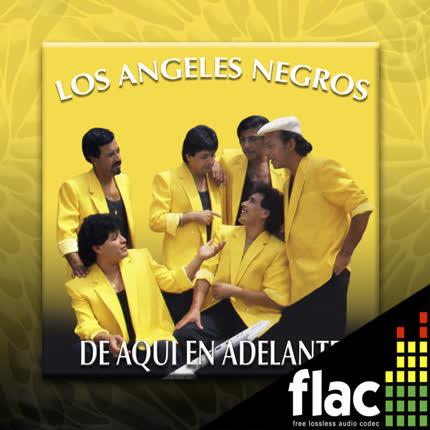 LOS ANGELES NEGROS - De aqui en adelante (FLAC)