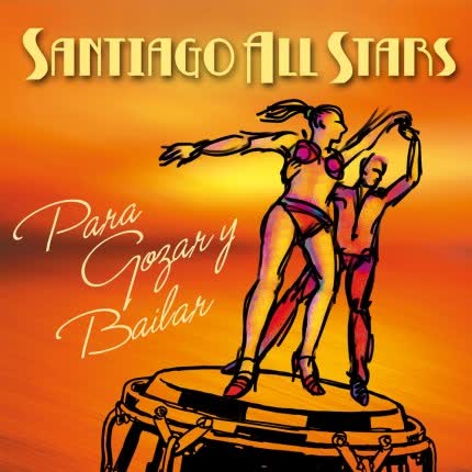 SANTIAGO ALL STARS - Para Gozar y Bailar