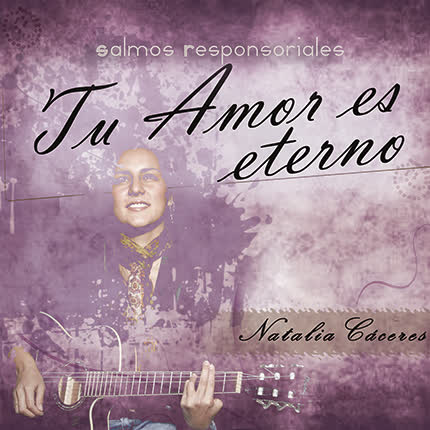 NATALIA CACERES - Tu Amor es Eterno