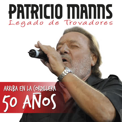 PATRICIO MANNS - Legado de Trovadores