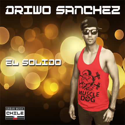 DRIWO SANCHEZ - El Solido