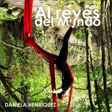 DANIELA HENRIQUEZ - Al revés del mundo