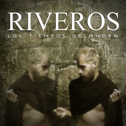 RIVEROS - Los Tiempos de Ahora