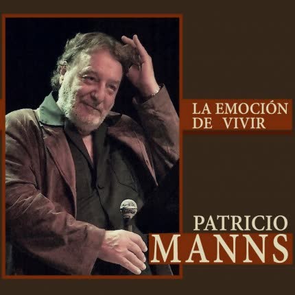 PATRICIO MANNS - La Emoción de Vivir
