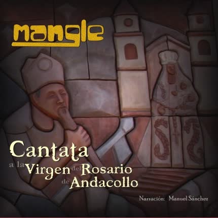 MANGLE - Cantata a la Virgen del Rosario de Andacollo