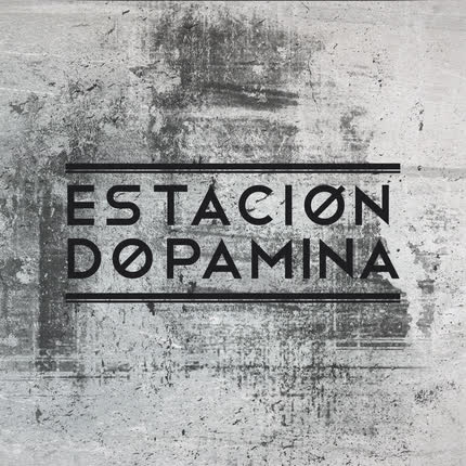 ESTACION DOPAMINA - Estación Dopamina