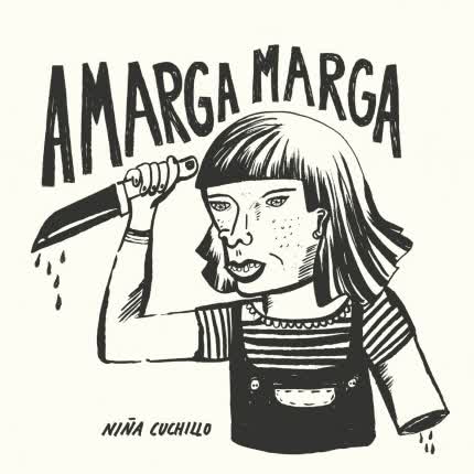 AMARGA MARGA - Niña cuchillo