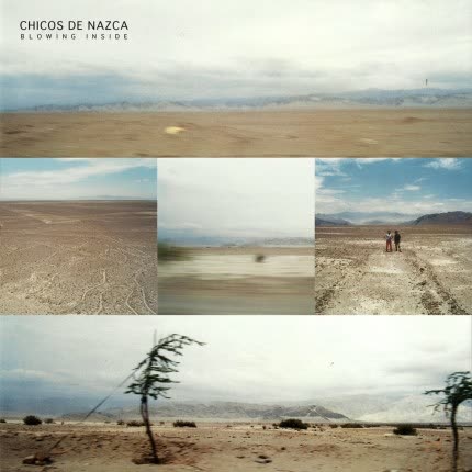 CHICOS DE NAZCA - Blowing Inside