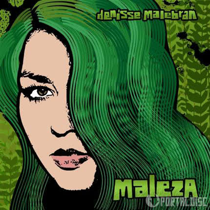 DENISSE MALEBRAN - Maleza