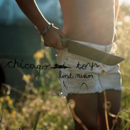 CHICAGO TOYS - Lost Niños