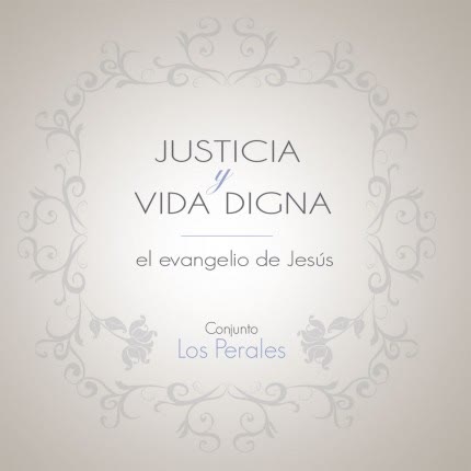 CONJUNTO LOS PERALES - Justicia Y Vida Digna