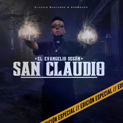 CLAUDIO BASTARDO & ERRSOMER - El evangelio según San Claudio