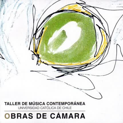 TALLER DE MUSICA CONTEMPORANEA - Obras de Cámara