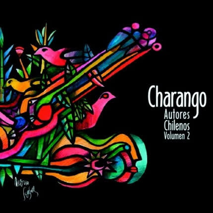 CHARANGUISTAS CHILENOS - Charango, Autores Chilenos. Vol. 2