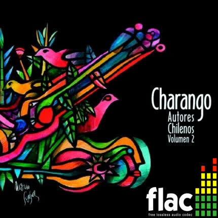 CHARANGUISTAS CHILENOS - Charango, Autores Chilenos. Vol. 2 (FLAC)