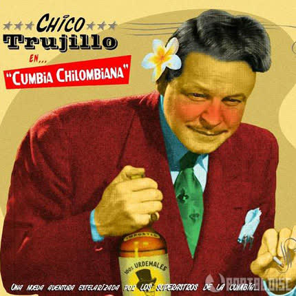 CHICO TRUJILLO - Cumbia Chilombiana