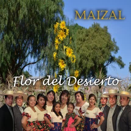 GRUPO MAIZAL - Flor del Desierto