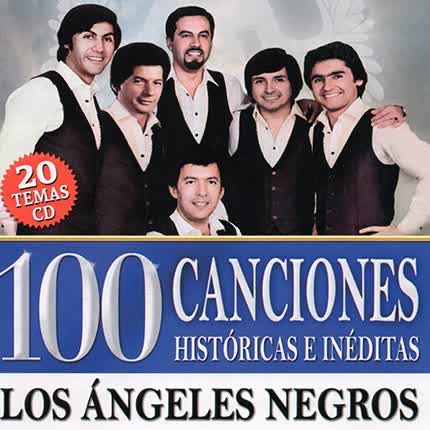 LOS ANGELES NEGROS - 100 Canciones Históricas e Inéditas Vol 1