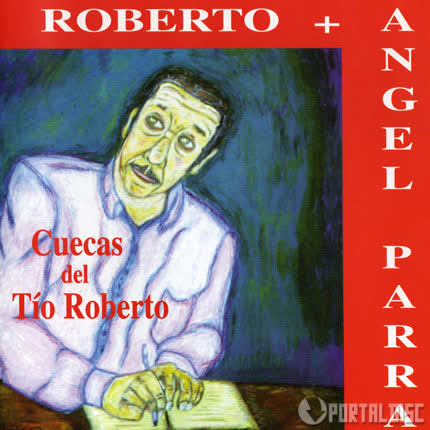 ROBERTO Y ANGEL PARRA - Cuecas del Tío Roberto