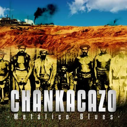 CHANKACAZO - Metálico Blues