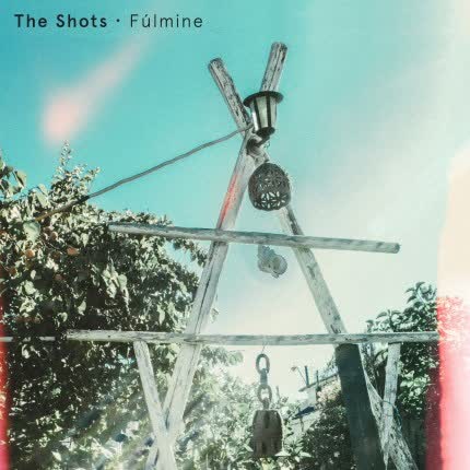 THE SHOTS - Fúlmine