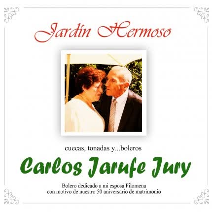 CARLOS JARUFE JURY - Jardín Hermoso