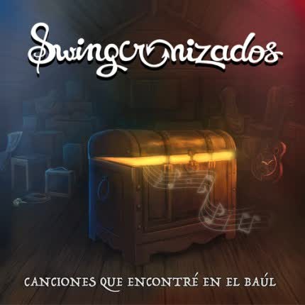 SWINGCRONIZADOS - Canciones Que Encontré En El Baúl