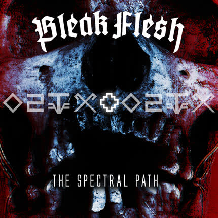 BLEAK FLESH - The Spectral Path