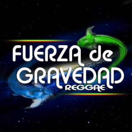 FUERZA DE GRAVEDAD REGGAE CHILE - Dulce