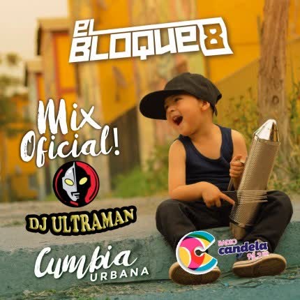EL BLOQUE 8 - Mix Oficial Dj Ultraman