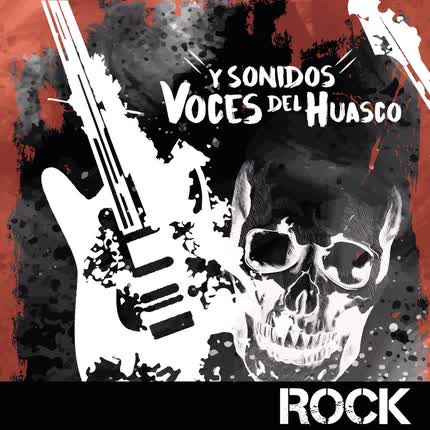 VARIOS ARTISTAS - Voces & Sonidos del Huasco. Volumen Rock.