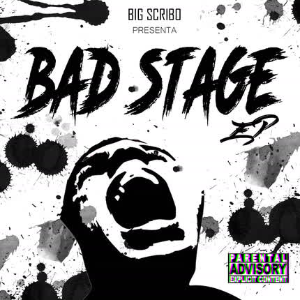 BIG SCRIBO - Bad Stage