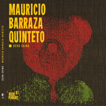 MAURICIO BARRAZA QUINTETO - Ocho Chino
